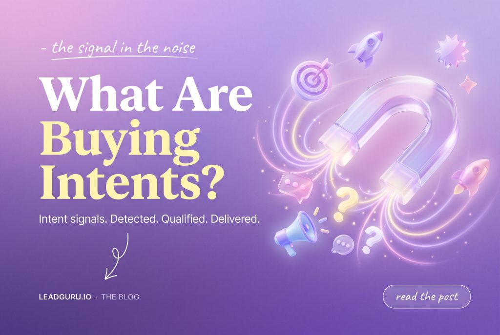 Cover image for "What Are Buying Intents?" article. Tagline: "the signal in the noise. Intent signals. Detected. Qualified. Delivered." Visual: purple gradient background with a magnet attracting chat bubbles, target/dartboard icon, megaphone, speech bubbles, and a rocket. Brand: leadguru.io · the blog. CTA button: "read the post".