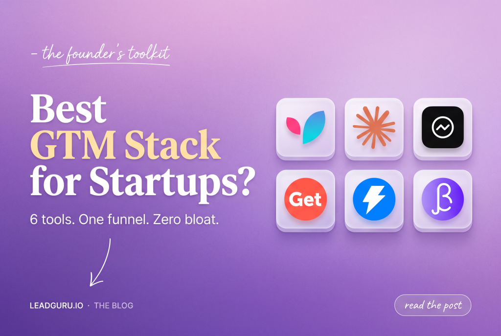Cover image for "Best GTM Stack for Early-Stage Startups" article. Tagline: "the founder's toolkit. 6 tools. One funnel. Zero bloat." Visual: purple gradient with 6 tool icons (Clay, an asterisk symbol, a trending-up chart, GetSales, a lightning bolt, and the BetterContact beta symbol). Brand: leadguru.io · the blog. CTA button: "read the post".