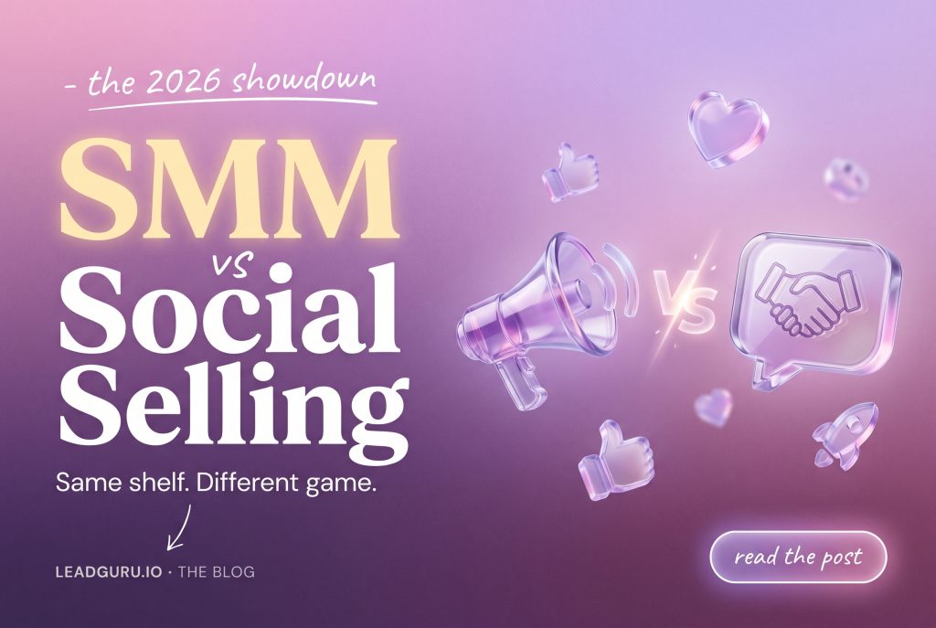 Cover image for "Social Media Marketing vs Social Selling" article. Tagline: "the 2026 showdown. SMM vs Social Selling. Same shelf. Different game." Visual: purple gradient with a megaphone colliding with a handshake badge labeled "vs", surrounded by floating hearts, rockets, thumbs-up, and chat bubbles. Brand: leadguru.io · the blog. CTA button: "read the post".